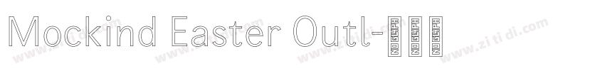 Mockind Easter Outl字体转换 Mockind Easter Outl字体转换